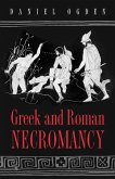 Greek and Roman Necromancy (eBook, ePUB)