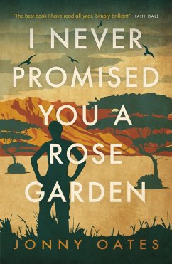 I Never Promised You A Rose Garden (eBook, ePUB) - Oates, Jonny