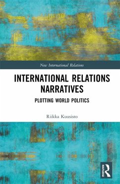 International Relations Narratives (eBook, ePUB) - Kuusisto, Riikka