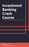 Investment Banking Crash Course (eBook, ePUB)