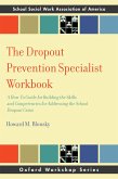 The Dropout Prevention Specialist Workbook (eBook, PDF) The Dropout Prevention Specialist Workbook (eBook, PDF)