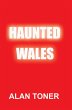 Haunted Wales (eBook, ePUB) - Bild 1