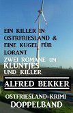 Kluntjes und Killer: Ostfriesland-Krimi Doppelband (Alfred Bekker Thriller Sammlung) (eBook, ePUB)