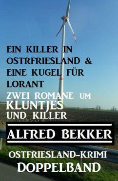 Kluntjes und Killer: Ostfriesland-Krimi Doppelband (Alfred Bekker Thriller Sammlung) (eBook, ePUB) - Bekker, Alfred