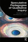 Speculative Pedagogies of Qualitative Inquiry (eBook, PDF)