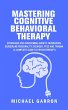 Mastering Cognitive Behavioral Therapy:... - Bild 1