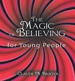The Magic of Believing for Young People (eBook, ePUB) The Magic of Believing for Young People (eBook, ePUB)