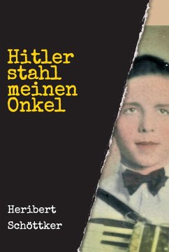 Hitler stahl meinen Onkel (eBook, ePUB) - Schöttker, Heribert