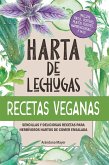 Harta de Lechugas: Recetas Veganas - Sencillas y deliciosas recetas para herbívoros hartos de comer ensalada (eBook, ePUB)
