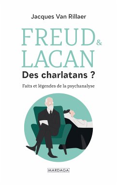 Freud & Lacan, des charlatans ? (eBook, ePUB) - Van Rillaer, Jacques