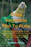 From Vegetable Plot To Plate (eBook, ePUB)