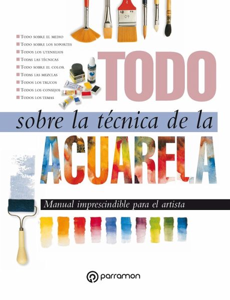 Todo sobre la técnica de la acuarela (eBook, ePUB) Todo sobre la técnica de la acuarela (eBook, ePUB)