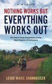Nothing Works But Everything Works Out (eBook, ePUB)