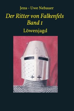 Der Ritter von Falkenfels Band 1 (eBook, ePUB) - Nebauer, Jens - Uwe