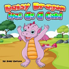 Daisy Dragon Has A Cold (eBook, ePUB) - Curtiss, Kelly