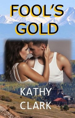 Fools Gold (Cripple Creek, #1) (eBook, ePUB) - Clark, Kathy