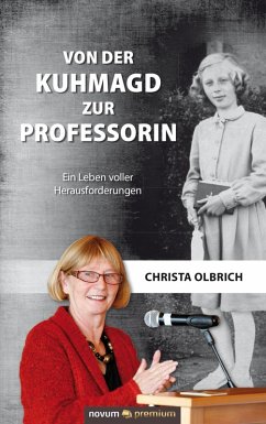 Von der Kuhmagd zur Professorin (eBook, ePUB) - Olbrich, Christa