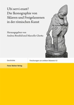 Ubi servi erant? Die Ikonographie von Sklaven und Freigelassenen in der römischen Kunst (eBook, PDF)