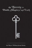 Secrets to Power, Mastery, and Truth (eBook, ePUB)