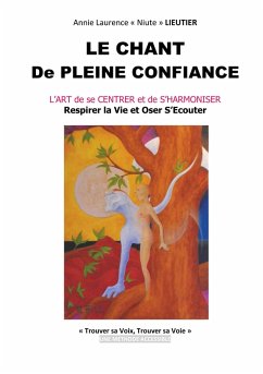 Le chant de pleine confiance (eBook, ePUB) - Lieutier, Annie Laurence "Niute"