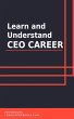 Learn and Understand CEO Career (eBook,... - Bild 1