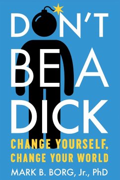 Cover Don't Be A Dick (eBook, ePUB)