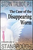 Stern Talbot, P.I.: The Case of the Disappearing Worm (eBook, ePUB)