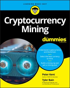 Cryptocurrency Mining For Dummies (eBook, ePUB) - Kent, Peter; Bain, Tyler