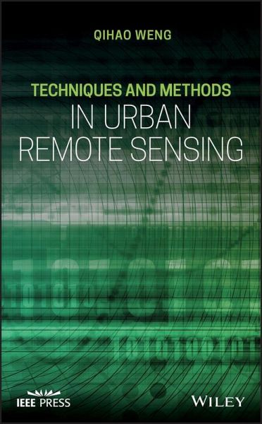 Techniques and Methods in Urban Remote Sensing (eBook, PDF) Techniques and Methods in Urban Remote Sensing (eBook, PDF)
