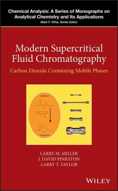 Modern Supercritical Fluid Chromatography (eBook, ePUB) - Miller, Larry M.; Pinkston, J. David; Taylor, Larry T.