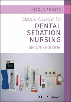 Basic Guide to Dental Sedation Nursing (eBook, ePUB) - Rogers, Nicola