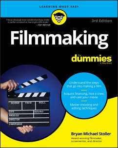 Filmmaking For Dummies (eBook, ePUB) - Stoller, Bryan Michael