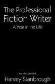 Professional Fiction Writer   A Year in the Life (eBook, ePUB)