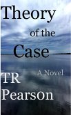 Theory of the Case (eBook, ePUB)