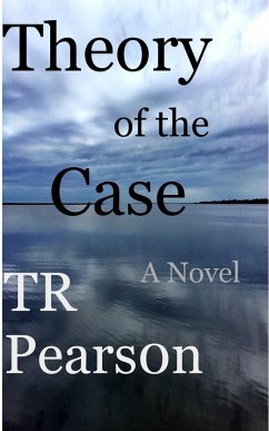 Theory of the Case (eBook, ePUB) - Pearson, T. R.