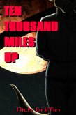 Ten Thousand Miles Up (eBook, ePUB)