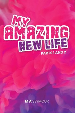 Cover My Amazing New Life Parts 1 & 2 (eBook, ePUB)