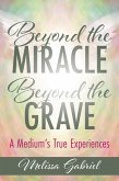 Beyond the Miracle, Beyond the Grave (eBook, ePUB)