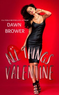 All Things Valentine (Kismet Bay Book 3) (eBook, ePUB) - Brower, Dawn