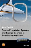 Future Propulsion Systems and Energy Sources in Sustainable Aviation (eBook, ePUB)