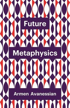 Future Metaphysics (eBook, PDF) - Avanessian, Armen