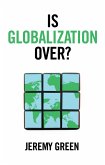 Is Globalization Over? (eBook, ePUB)