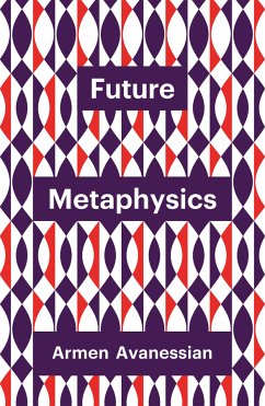Future Metaphysics (eBook, ePUB) - Avanessian, Armen