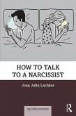 How to Talk to a Narcissist (eBook, ePUB)