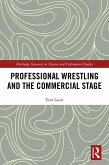 Professional Wrestling and the Commercial Stage (eBook, PDF)
