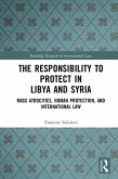 The Responsibility to Protect in Libya and Syria (eBook, ePUB)