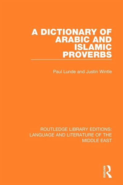 A Dictionary of Arabic and Islamic Proverbs (eBook, PDF) A Dictionary of Arabic and Islamic Proverbs (eBook, PDF)