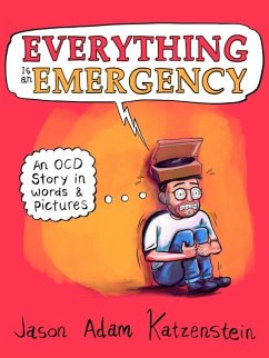 Everything Is an Emergency - Katzenstein, Jason A.