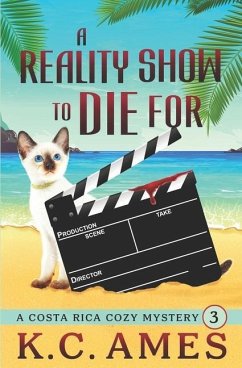 A Reality Show To Die For - Ames, K. C.