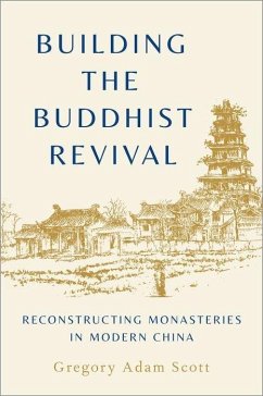 Building the Buddhist Revival - Scott, Gregory Adam